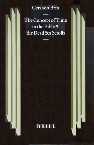 Beispielbild fr The Concept of Time in the Bible and the Dead Sea Scrolls (Studies on the Texts of the Desert of Judah, Vol. 39) (English and Hebrew Edition) zum Verkauf von Mispah books