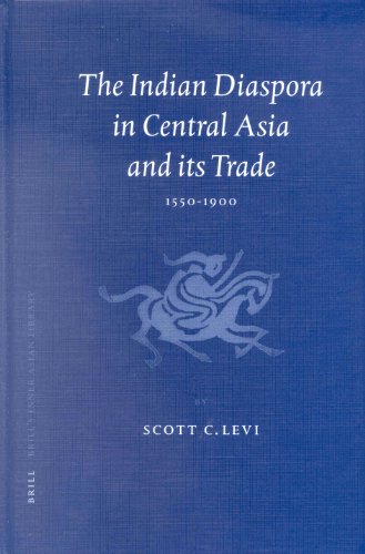 9789004123205: The Indian Diaspora in Central Asia and Its Trade, 1550-1900 (Brill's Inner Asian Library)