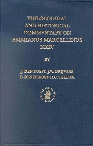 Imagen de archivo de Philological and Historical Commentary on Ammianus Marcellinus Xxiv a la venta por Revaluation Books