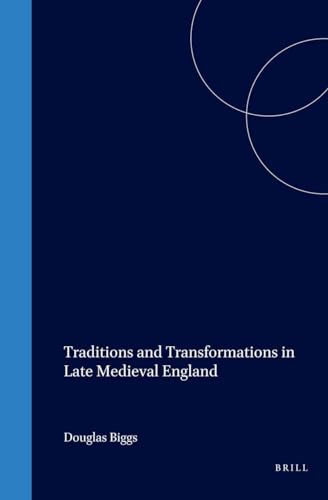 Stock image for Traditions and Transformations in Late Medieval England (Northern World, V. 2) for sale by Mispah books