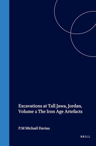 9789004123632: Excavations at Tall Jawa, Jordan: The Iron Age Artefacts Vol II (Culture and History of the Ancient Near East)