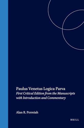 Stock image for Paulus Venetus Logica Parva: First Critical Edition from the Manuscripts With Introduction and Commentary for sale by Revaluation Books