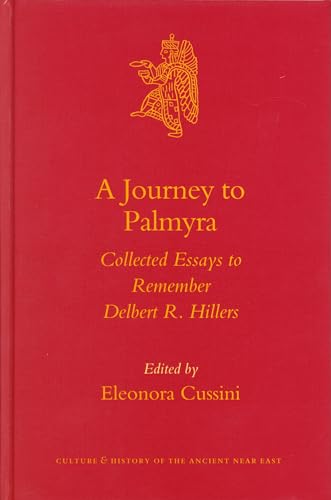 Stock image for A Journey to Palmyra: Collected Essays to Remember Delbert R. Hillers for sale by Revaluation Books