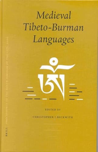 9789004124240: Medieval Tibeto-Burman Languages: Piats 2000: Tibetan Studies: Proceedings of the Ninth Seminar of the International Association for Tibetan Studies, Leiden 2000 (Brill's Tibetan Studies Library, 2)