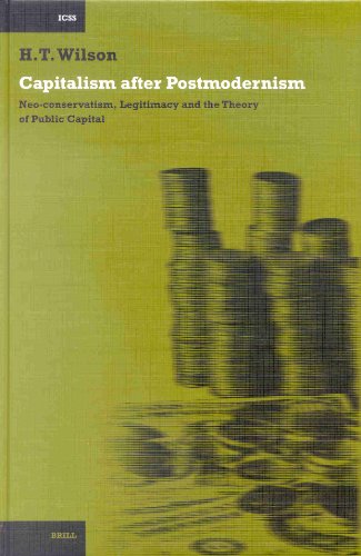 Imagen de archivo de Capitalism After Postmodernism: Neo-Conservatism, Legitimacy and the Theory of Public Capital a la venta por D2D Books