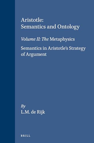 Imagen de archivo de Aristotle: Semantics and Ontology: The Metaphysics, Semantics in Aristotle's Strategy of Argument: Vol 2 a la venta por Revaluation Books