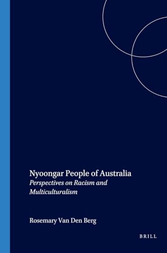 Stock image for NYOONGAR PEOPLE OF AUSTRALIA. PERSPECTIVES ON RACISM AND MULTICULTURALISM for sale by Prtico [Portico]