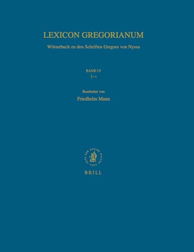 9789004125001: Lexicon Gregorianum: Worterbuch Zu Den Schriften Gregors Von Nyssa : Band IV