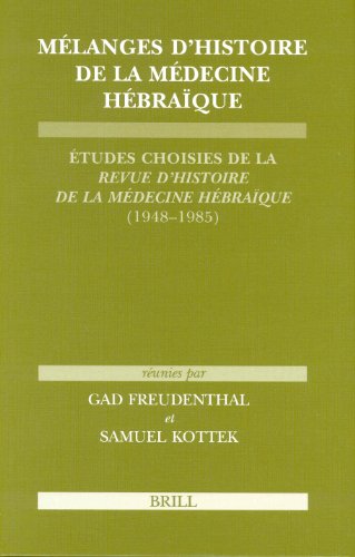 9789004125223: Mlanges D'histoire De La Mdecine Hbraque: tudes Choisies De La Revue D'histoire De La Mdecine Hbraque ... mdival, 24) (French Edition)