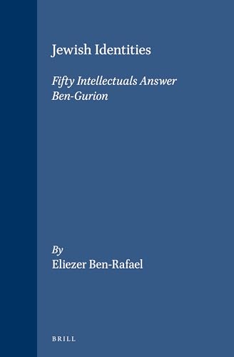Jewish Identities: Fifty Intellectuals Answer Ben-Gurion - Ben-Rafael, Eliezer