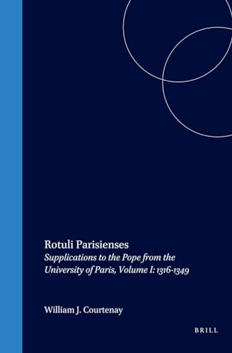 Rotuli parisienses: supplications to the Pope from the University of Paris. Volume I. 1316-1349.