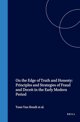 Beispielbild fr On the Edge of Truth and Honesty: Principles and Strategies of Fraud and Deceit in the Early Modern Period zum Verkauf von Revaluation Books