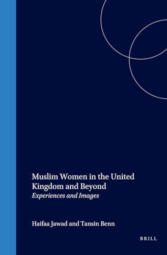 Stock image for Muslim Women in the United Kingdom and Beyond: Experiences and Images (Women and Gender: The Middle East and the Islamic World) for sale by Discover Books