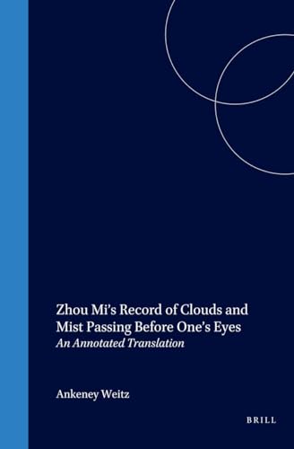 9789004126053: Zhou Mi's Record of Clouds and Mist Passing Before One's Eyes: An Annotated Translation