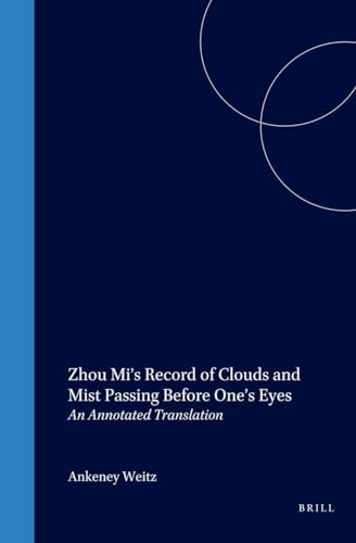 9789004126053: Zhou Mi's Record of Clouds and Mist Passing Before One's Eyes: An Annotated Translation (Sinica Leidensia)