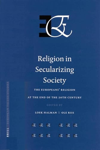 9789004126220: Religion in a Secularizing Society: The Europeans' Religion at the End of the 20th Century (European Values Study, 5)