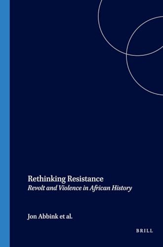 9789004126244: Rethinking Resistance: Revolt and Violence in African History