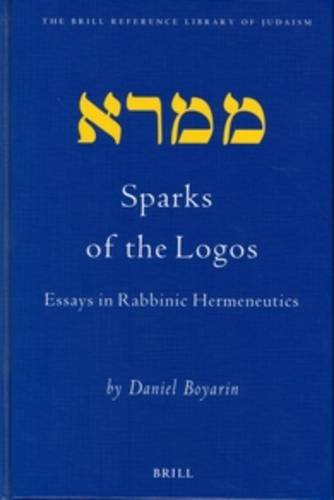 Beispielbild fr Sparks of the Logos: Essays in Rabbinic Hermeneutics [Brill Reference Library zum Verkauf von Windows Booksellers