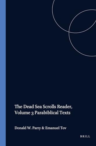 Stock image for The dead sea scrolls reader, Pt. 3: Parabiblical texts. for sale by Wissenschaftliches Antiquariat Kln Dr. Sebastian Peters UG