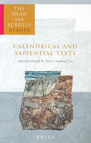 Beispielbild fr The Dead Sea Scrolls Reader, Vol. 4: Calendrical and Sapiential Texts zum Verkauf von Books From California