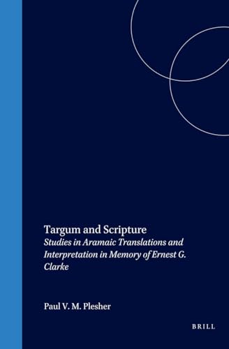 Beispielbild fr Targum and Scripture: Studies in Aramaic Translations and Interpretation in Memory of Ernest G. Clarke zum Verkauf von Revaluation Books