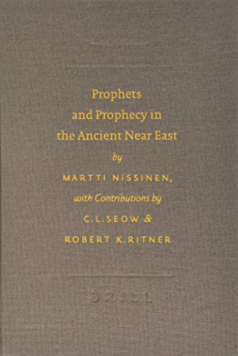 Prophets and Prophecy in the Ancient Near East (Writings from the Ancient World) (9789004126916) by Nissinen, Martti; Machinist, Peter