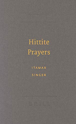 9789004126954: Hittite Prayers: 11 (Writings from the Ancient World)