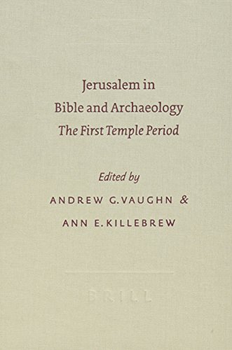 Jerusalem in Bible and Archaeology: The First Temple Period (Symposium Series (Society of Biblical Literature), No. 18.) - Andrew G. Vaughn~Ann E. Killebrew