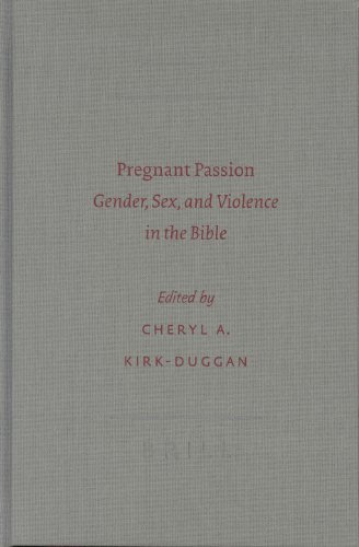 9789004127319: Pregnant Passion: Gender, Sex, and Violence in the Bible: 44 (Society of Biblical Literature Semeia Studies)