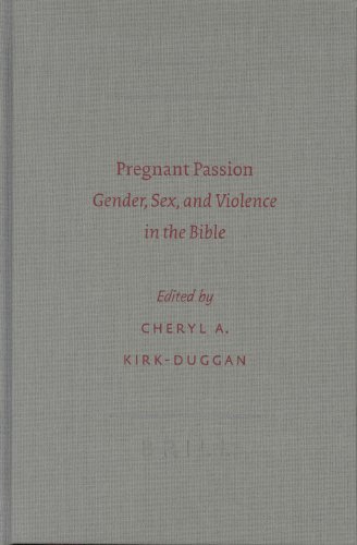 Stock image for Pregnant Passion: Gender, Sex, and Violence in the Bible (Sbl - Semeia Studies Sbl - Semeia Studies) for sale by Eve's Book Garden