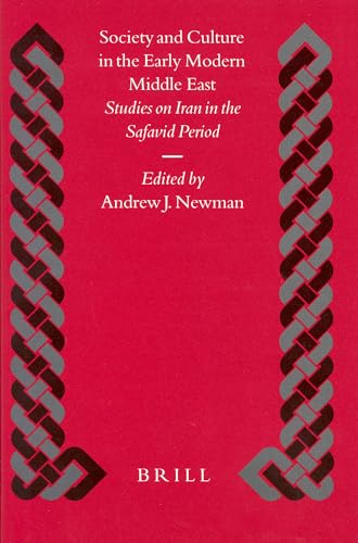 9789004127746: Society and Culture in the Early Modern Middle East: Studies on Iran in the Safavid Period (Islamic History & Civilization, 46)