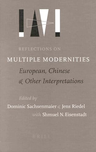 Stock image for Reflections on Multiple Modernities: European, Chinese and Other Interpretations for sale by The Calico Cat Bookshop