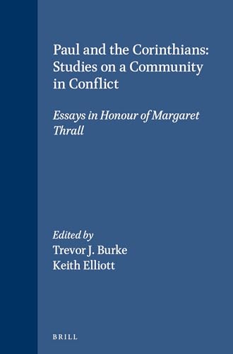 9789004129207: Paul and the Corinthians: Studies on a Community in Conflict : Essays in Honour of of Margaret Thrall