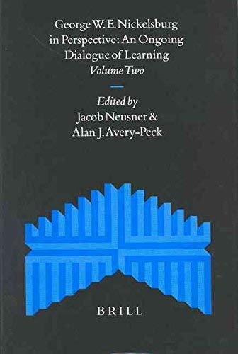 George W.E. Nickelsburg in Perspective: An Ongoing Dialogue of Learning (SUPPLEMENTS TO THE JOURNAL FOR THE STUDY OF JUDAISM)