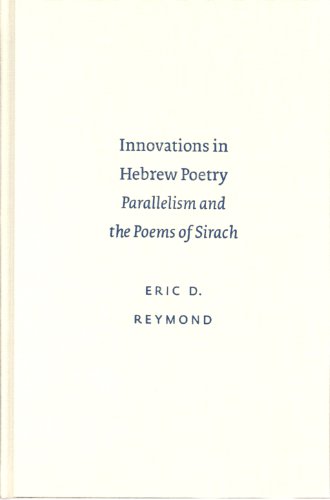9789004130661: Innovations in Hebrew Poetry: Parallelism and the Poems of Sirach (Studies in Biblical Literature (Society of Biblical Literature), 9.)
