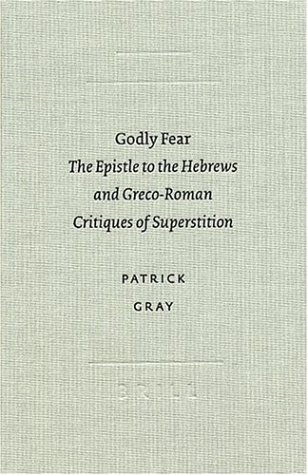 Beispielbild fr Godly Fear: The Epistle to the Hebrews and Greco-Roman Critiques of Superstition (Academia Biblica) zum Verkauf von Books From California