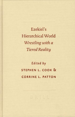 Ezekiel's Hierarchical World: Wrestling with a Tiered Reality (Society of Biblical Literature, Symposium Series 31) - COOK, Stephen L. & PATTON, Corrine L.