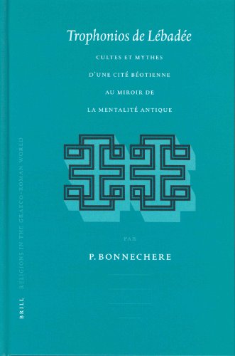 9789004131026: Trophonios De Lebadee: Cultes Et Mythes D'Une Cite Beotienne Au Miroir De LA Mentalite Antique