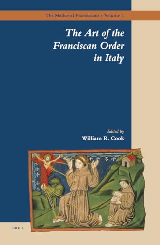 Beispielbild fr The Art of the Franciscan Order in Italy (The Medieval Franciscans) (The Medieval Franciscans) zum Verkauf von Books From California