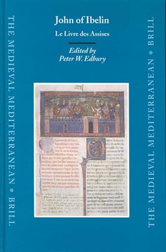 John of Ibelin: Le Livre Des Assises (Medieval Mediterranean)