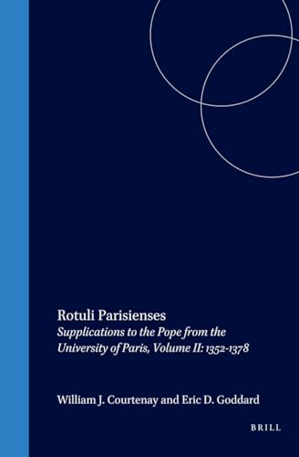 9789004131897: Rotuli Parisienses: Supplications to the Pope from the University of Paris, Volume II: 1352-1378: 15 (Education and Society in the Middle Ages and Renaissance)