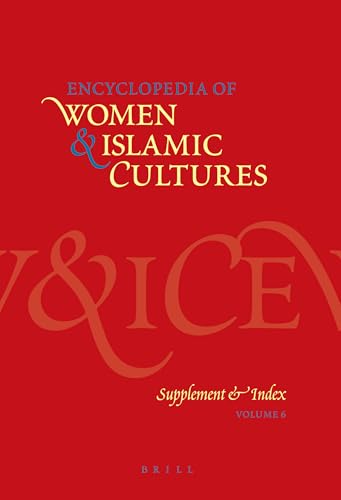 Stock image for Encyclopedia of Women & Islamic Cultures: Supplement & Index: Vol 6 for sale by Revaluation Books