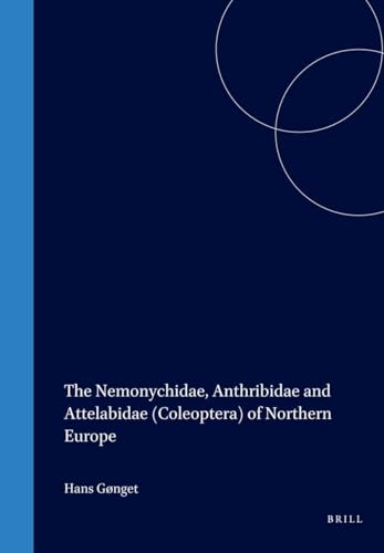 9789004132658: The Nemonychidae, Anthribidae and Attelabidae (Coleoptera) of Northern Europe (Fauna Entomologica Scandinavica)