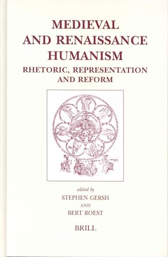 9789004132740: Medieval and Renaissance Humanism: Rhetoric, Representation, and Reform