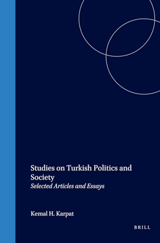 9789004133228: Studies on Turkish Politics and Society: Selected Articles and Essays