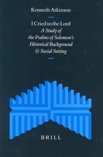Stock image for I Cried to the Lord: A Study of the Psalms of Solomon's Historical Background and Social Setting(Supplement to the Journal for the Study of Judaism 84) for sale by Antiquariaat Spinoza