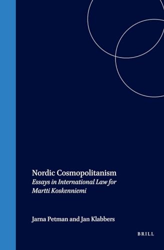 9789004136168: Nordic Cosmopolitanism: Essays in International Law for Martti Koskenniemi