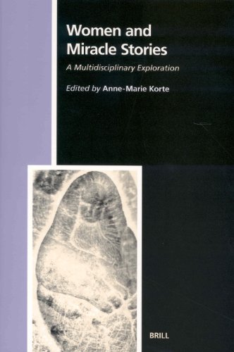 Women and Miracle Stories: A Multidisciplinary Exploration (Numen Book) Korte, Anna