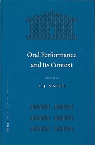 Beispielbild fr Oral Performance and Its Context (Mnemosyne, Bibliotheca Classica Batava Supplementum) zum Verkauf von Books From California
