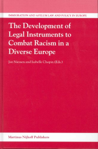 Imagen de archivo de Development of Legal Instruments to Combat Racism in a Diverse Europe (Immigration and Asylum Law and Policy in Europe, V. 6) a la venta por Revaluation Books